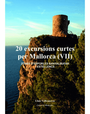 20 EXCURSIONS CURTES PER MALLORCA (VII)