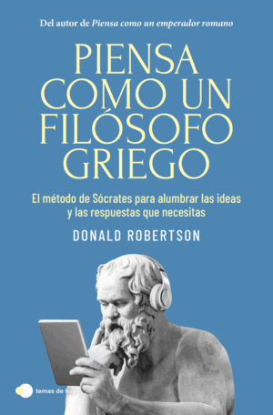 PIENSA COMO UN FILÓSOFO GRIEGO