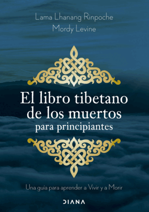 EL LIBRO TIBETANO DE LOS MUERTOS PARA PRINCIPIANTES