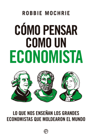 COMO PENSAR COMO UN ECONOMISTA