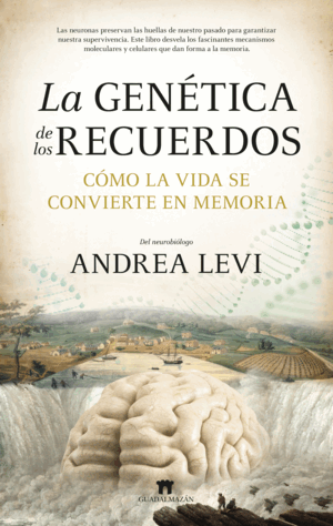 LA GENÉTICA DE LOS RECUERDOS