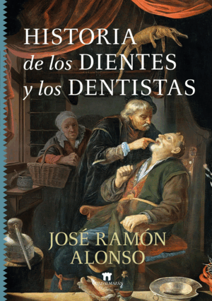 HISTORIA DE LOS DIENTES Y LOS DENTISTAS