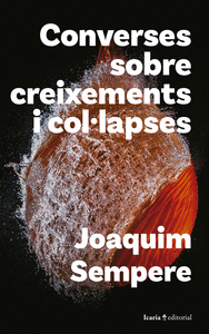 CONVERSES SOBRE CREIXEMENTS I COL·LAPSES