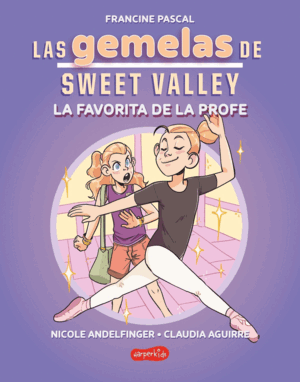 LAS GEMELAS DE SWEET VALLEY: LA FAVORITA DE LA PROFE (LIBRO 2)