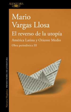 EL REVERSO DE LA UTOPÍA: AMÉRICA LATINA Y ORIENTE MEDIO (OBRA PERIODÍSTICA VARGA