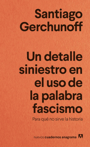 UN DETALLE SINIESTRO EN EL USO DE LA PALABRA FASCISMO