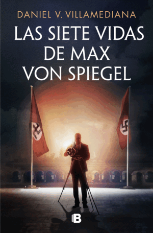 LAS SIETE VIDAS DE MAX VON SPIEGEL