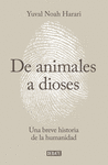 DE ANIMALES A DIOSES. SAPIENS